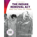 Indian Removal ACT and the Trail of Tears