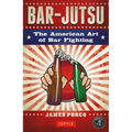 Bar-Jutsu: The American Art of Bar Fighting