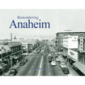 Remembering Anaheim