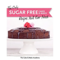 The Only Sugar Free Cakes & Bakes Recipes You'll Ever Need!