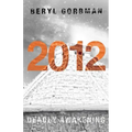 2012: Deadly Awakening: End of the World?