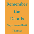 Remember the Details
