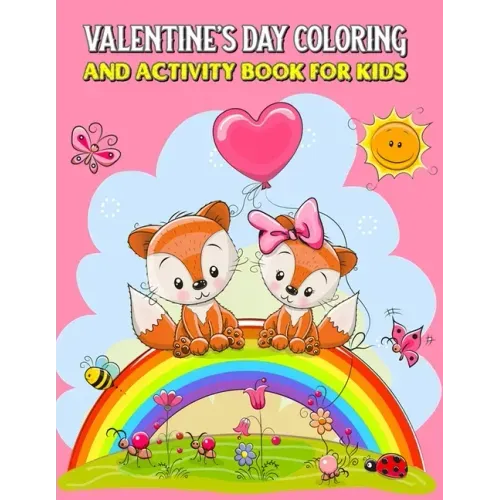 Valentine's Day Coloring And Activity Book For Kids: Mazes, Coloring, Dot To Dot, Word Search, And More (Valentine's Day Gifts)