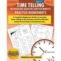 Time Telling - Introducing Quarters and Five Minutes - Practice Worksheets Workbook With Answers: Daily Practice Guide for Elementary Students