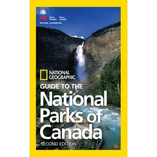 National Geographic Guide to the National Parks of Canada, 2nd Edition