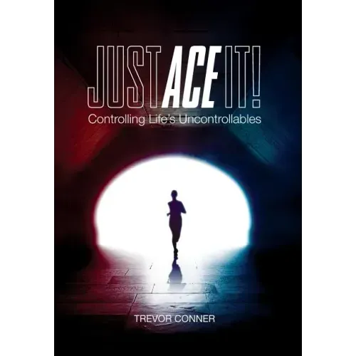 Just ACE It!: Controlling Life's Uncontrollables