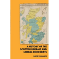 A History of the Scottish Liberals and Liberal Democrats