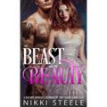 The Beast & the Beauty: A Bad Boy Romance Inspired by the Classic Fairy Tale