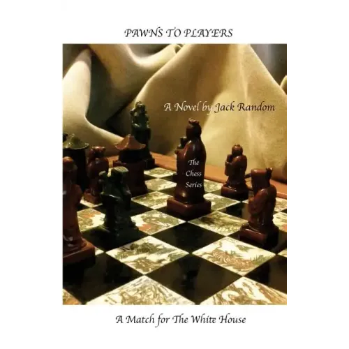 Pawns to Players: A Match for The White House