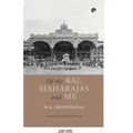 Of the Raj, Maharajas and Me