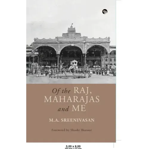 Of the Raj, Maharajas and Me
