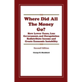 Where Did All The Money Go?: How Lower Taxes, Less Government, and Deregulation Redistribute Income and Create Economic Instability