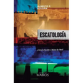 Escatología: ¿Ciencia ficción o Reino de Dios? Segunda edición ampliada.