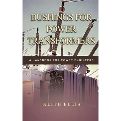 Bushings for Power Transformers: A Handbook for Power Engineers