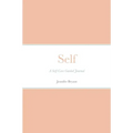 Self: A Self-Care Guided Journal