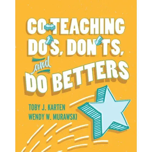Co-Teaching Do's, Don'ts, and Do Betters