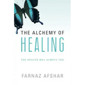 The Alchemy of Healing: The Healer Was Always You