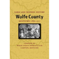 Early and Modern History of Wolfe County, Kentucky, 1860-1957