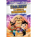 Trolardy 2. Trolardy Y El Misterio de Tutankarbón
