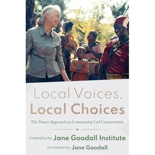 Local Voices, Local Choices: The Tacare Approach to Community-Led Conservation
