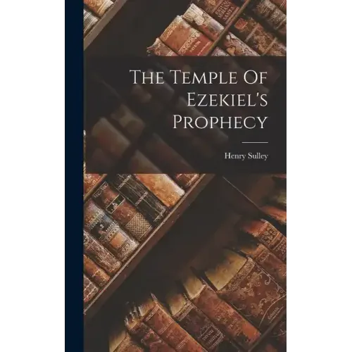 The Temple Of Ezekiel's Prophecy