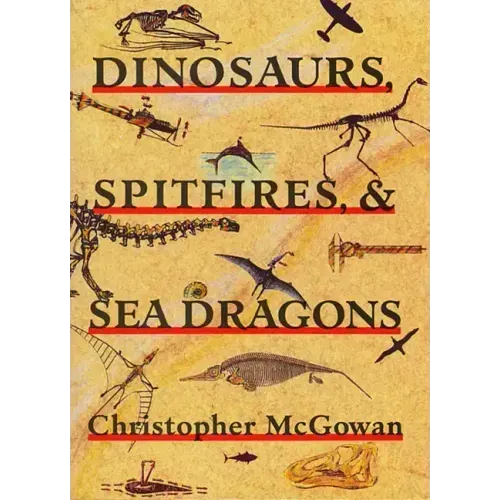 Dinosaurs, Spitfires, and Sea Dragons