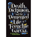 Death, Dickinson, and the Demented Life of Frenchie Garcia