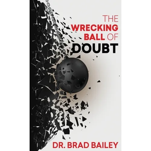The Wrecking Ball of Doubt