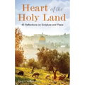Heart of the Holy Land: 40 Reflections on Scripture and Place