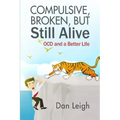 Compulsive, Broken, But Still Alive: Ocd and a Better Life