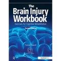 The Brain Injury Workbook: Exercises for Cognitive Rehabilitation
