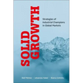 Solid Growth: Strategies of Industrial Champions in Global Markets
