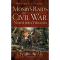 Mosby's Raids in Civil War Northern Virginia