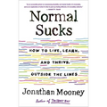 Normal Sucks: How to Live, Learn, and Thrive, Outside the Lines