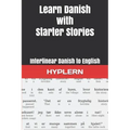 Learn Danish with Starter Stories: Interlinear Danish to English