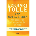 Una Nueva Tierra: Un Despertar Al Propósito de Su Vida / A New Earth: Awakening to Your Life's Purpose