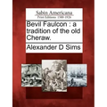 Bevil Faulcon: A Tradition of the Old Cheraw.