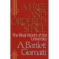 A Free and Ordered Space: The Real World of the University