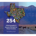 254: A Photographer's Journey Through Every Texas County