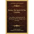 Honne, the Spirit of the Chehalis: The Indian Interpretation of the Origin of the People and Animals