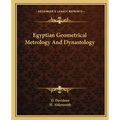 Egyptian Geometrical Metrology and Dynastology