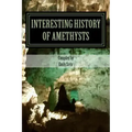 Interesting History of Amethysts