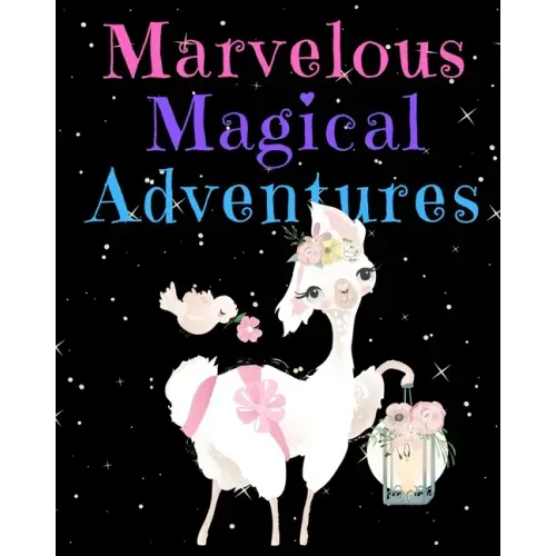 Marvelous Magical Adventures: Llama Write and Draw Activity Book for Girls