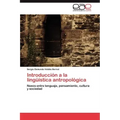 Introducción a la lingüística antropológica