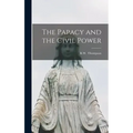 The Papacy and the Civil Power