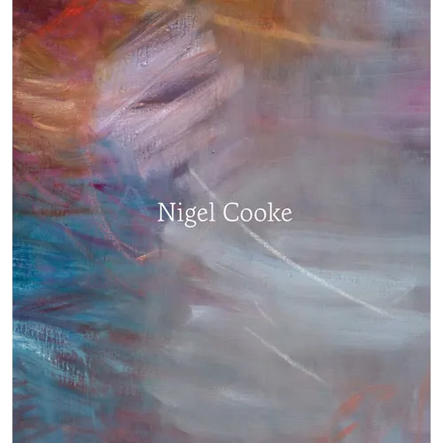 Nigel Cooke: Paintings: 2019-2025