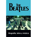 The Beatles: Biografía, Letra Y Música