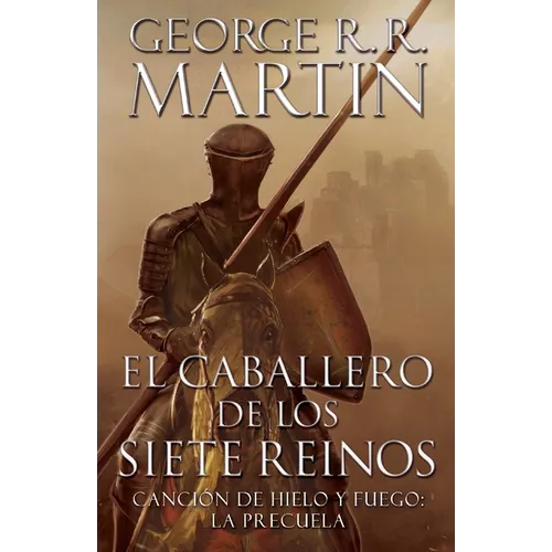 El Caballero de Los Siete Reinos / Knight of the Seven Kingdoms