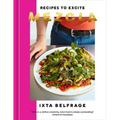 Mezcla: Recipes to Excite [A Cookbook]