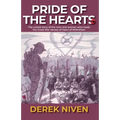 Pride of the Hearts: The untold story of the men and women who made the Great War heroes of Heart of Midlothian